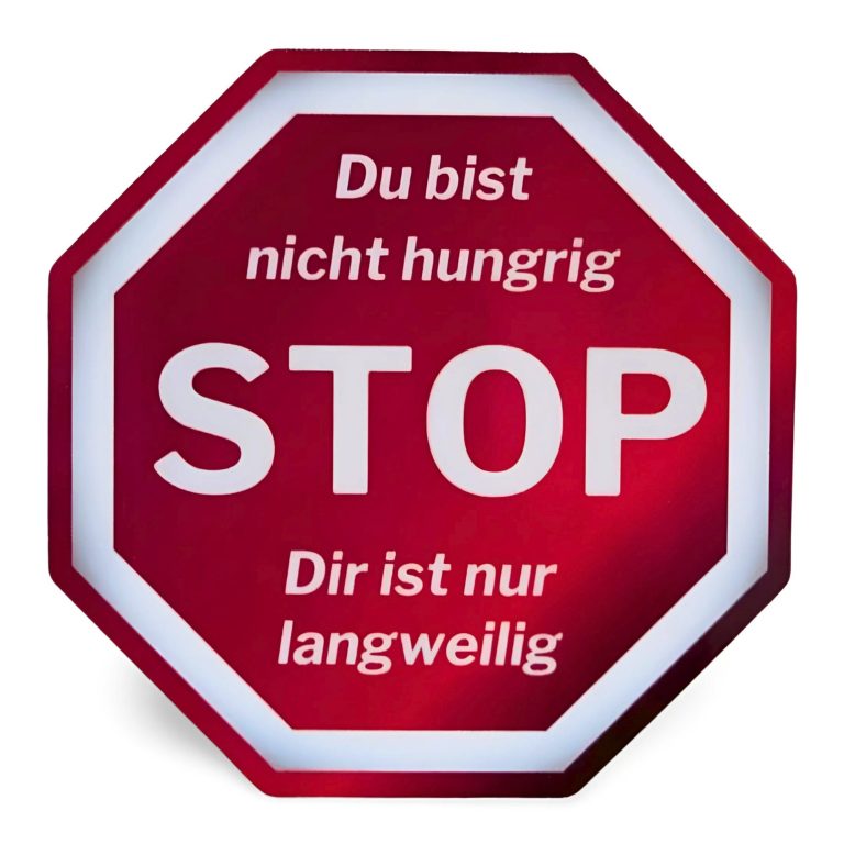 STOP STOP - Kühlschrankmagnet - Du bist nicht hungrig, Dir ist nur langweilig - Magnetschild flexibel 80 x 80 mm